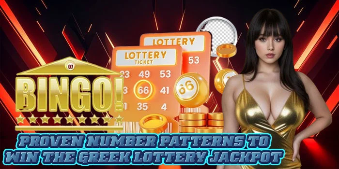 Proven Number Patterns to Win the Greek Lottery Jackpot
